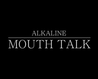 Alkaline - Mouth Talk