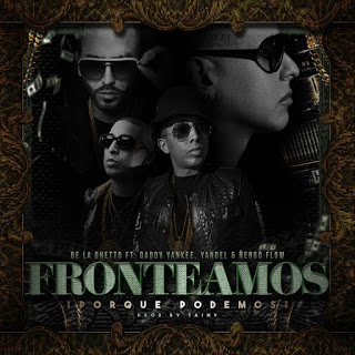 de-la-ghetto-daddy-yankee-yandel-y-nengo-flow-lanzan-fronteamos-porque-podemos-trap