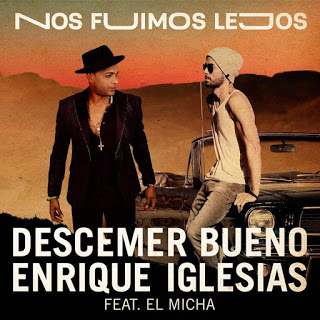 descemer-bueno-enrique-iglesias-el-micha-lanzan-nos-fuimos-lejos