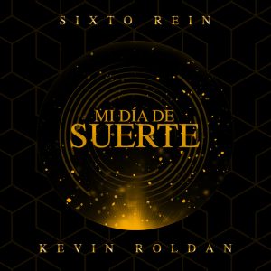 sixto-rein-lanza-mi-dia-de-suerte-junto-a-kevin-roldan