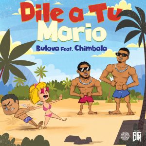 bulova-y-chimbala-estrenan-dile-a-tu-mario