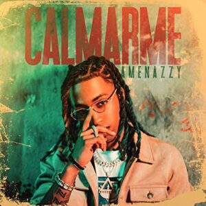 amenazzy-lanza-calmarme