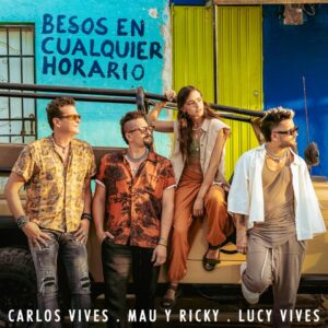 carlos-vives-lanza-besos-en-cualquier-horario-junto-a-mau-y-ricky-lucy-vives-vallenato