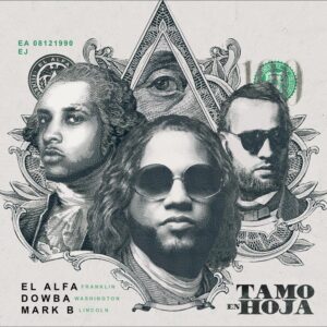 el-alfa-dowba-montana-mark-b-lanzan-tamo-en-hoja-dembow-dominicano