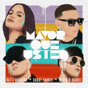 natti-natasha-daddy-yankee-wisin-yandel-lanzan-mayor-que-usted-reggaeton