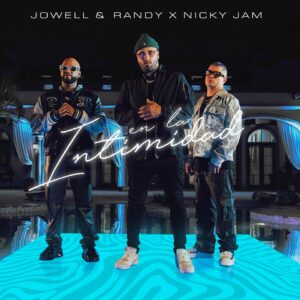 jowell-y-randy-y-nicky-jam-estrenan-en-la-intimidad-reggaeton