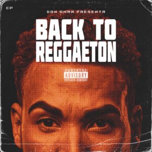 don-omar-lanza-back-to-reggaeton-ep