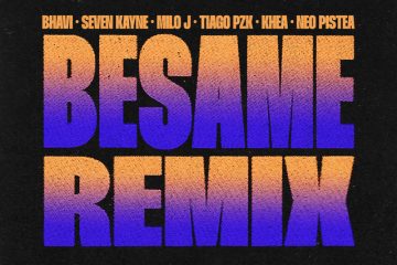 bhavi-y-seven-kayne-lanzan-el-remix-de-besame-y-en-esta-nueva-version-suman-sus-voces-milo-j-tiago-pzk-neo-pistea-y-khea