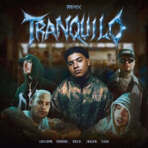 louis-bpm-farruko-j-balvin-kris-r-izaak-iluminan-la-escena-con-tranquilo-remix
