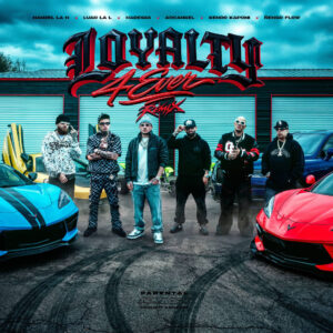 hanzel-la-h-hades66-arcangel-nengo-flow-kendo-kaponi-luar-la-l-dedican-a-los-hermanos-de-vida-loyalty-4-ever-remix