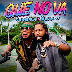 chimbala-y-bulin-47-lanzan-que-no-va